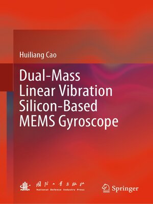 cover image of Dual-Mass Linear Vibration Silicon-Based MEMS Gyroscope